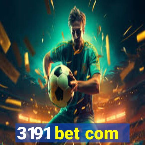 3191 bet com